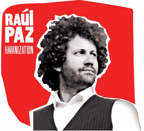 Raul Paz - Havanization