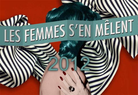 Les Femmes s’en mêlent 2012 – La programmation