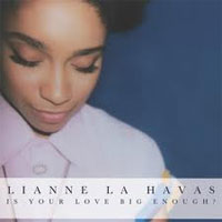 Is Your Love Big Enough de Lianne La Havas